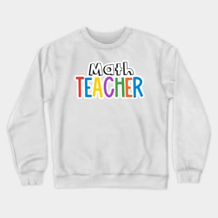 Rainbow Math Teacher Crewneck Sweatshirt